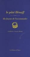 Le Pâté Hénaff, dix façons de le préparer, dix façons de l'accommoder