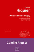 Philosophie de Péguy, ou les mémoires d'un imbécile