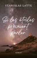 Si les étoiles pouvaient parler