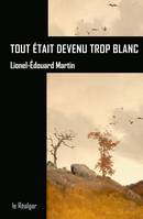 Tout était devenu trop blanc, Roman