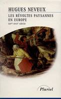 Les révoltes paysannes en Europe XIVe-XVIIe siècle, XIVe-XVIIe siècle