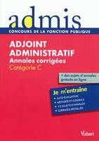 Adjoint administratif, annales corrigées / catégorie C, annales corrigées