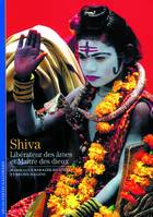 Shiva, Libérateur des âmes et Maître des dieux