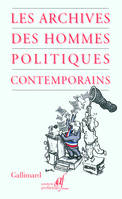 Les archives des hommes politiques contemporains, [actes du colloque, Paris, Palais du Luxembourg, 20-21 octobre 2006]