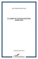 La crise de l'intelligentsia africaine