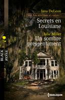 Les mystères du bayou, Secrets en Louisiane - Un sombre pressentiment