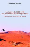 La guerre de 1914-1918 sur les confins tuniso-tripolitains, Disparition du vol F41-301 au Sahara