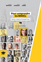 Pour comprendre les MOOCs  / nature, enjeux et perspectives