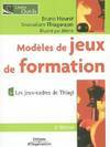 Modèles de jeux de formation. Les jeux, les jeux-cadres de Thiagi