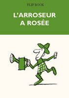 L'Arroseur à rosée, Flip Book