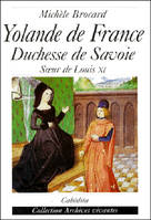 Yolande de France, duchesse de Savoie: Soeur de Louis XI
