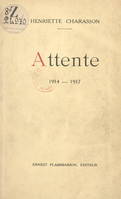 Attente, 1914-1917