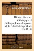 Histoire littéraire, philologique et bibliographique des patois, et de l'utilité de leur étude, Nouvelle édition, suivie de la bibliographie générale des phonopolismes basques