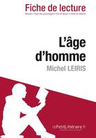 L'âge d'homme de Michel Leiris (Fiche de lecture), Fiche de lecture sur L'âge d'homme