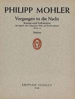 Vergangen ist die Nacht, Kantate nach Volksliedern. Werk 14. youth choir or female choir (SMezA) with flute and string orchestra. Réduction pour piano.