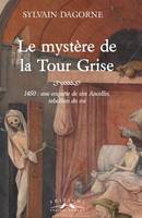 Une enquête de sire Ancelin, tabellion du roi, Le mystère de la Tour Grise