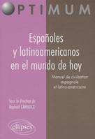 Españoles y latinoamericanos en el mundo de hoy. Manuel de civilisation espagnole et latino-américaine