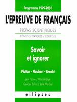 L'épreuve de français des prépas scientifiques 1999, conseils pratiques, corrigés