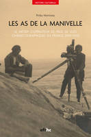 Les As de la manivelle:, le métier d'opérateur de prise de vues cinématographiques en France
(1895-1930)