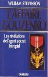 L'affaire Gouzenko Les révélations de l'agent secret