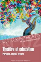 Théâtre et éducation, Partages, enjeux et avenir