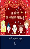 Le rêve du grand rideau, Roman