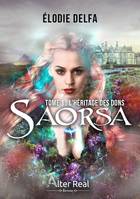 1, SAORSA Tome 1, L'héritage des dons