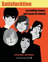 Satisfucktion, Les Rolling Stones, une leçon de morale