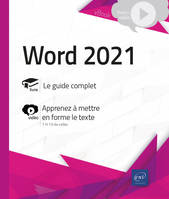 Word 2021 - Livre avec complément vidéo : Apprenez à mettre en forme le texte, Livre avec complément vidéo : Apprenez à mettre en forme le texte