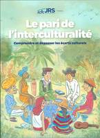 Le pari de l'interculturalité, Comprendre et dépasser les écarts culturels