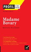 Profil - Flaubert, Madame Bovary, analyse littéraire de l'oeuvre