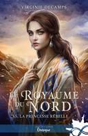 3, La princesse rebelle, Le royaume du nord, T3,5