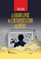 Le grand livre de l'interprétation des rêves, selon la tradition musulmane d'Ibn Sirin