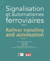 Tome 1, Signalisation et automatismes ferroviaires