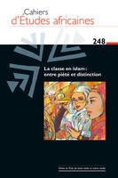 Cahiers d’Études africaines, n°248 - La classe en islam : en