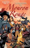 9, Le Mouron Rouge Le Mouron Rouge tome 9 - Le Triomphe du Mouron Rouge