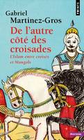 De l'autre côté des croisades, L'islam entre croisés et Mongols