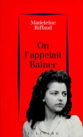 On l'appelait Rainer 1939-1945, 1939-1945