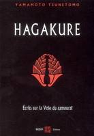 Hagakure - Écrits sur la Voie du samouraï, Ecrits sur la Voie du samouraï