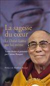 La Sagesse du coeur, Le Dalaï-Lama par lui-même