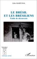 Le Brésil et les Brésiliens, Guide de découverte