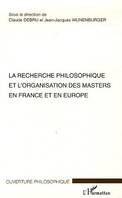 La recherche philosophique et l'organisation des masters en France et en Europe, séminaire des 16 et 17 janvier 2004, École normale supérieure, Paris