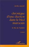 Chronique d'une élection dans le bled marocain, Le thé de l'amitié