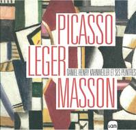 Picasso, Léger, Masson, Daniel-Henry Kahnweiler et ses peintres