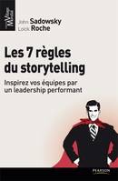 Les sept règles du storytelling, Inspirez vos équipes par un leadership performant