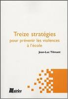 Treize stratégies pour prévenir les violences à l'école