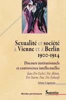 Sexualité et société à Vienne et à Berlin (1900-1914), Discours institutionnels et controverses intellectuelles dans Die Fackel, Die Aktion, Der Sturm, Pan, Die Zukunft