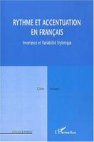 RYTHME ET ACCENTUATION EN FRANÇAIS, Invariance et variabilité stylistique