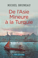 De l'Asie mineure à la Turquie