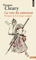 La Voie du samouraï, Pratiques de la stratégie au Japon